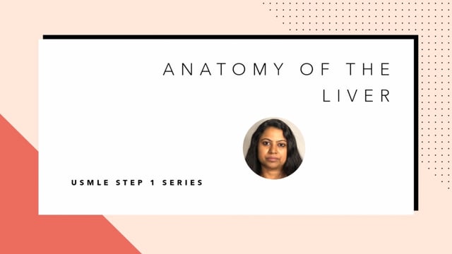 USMLE Step 1 - Anatomy of the liver